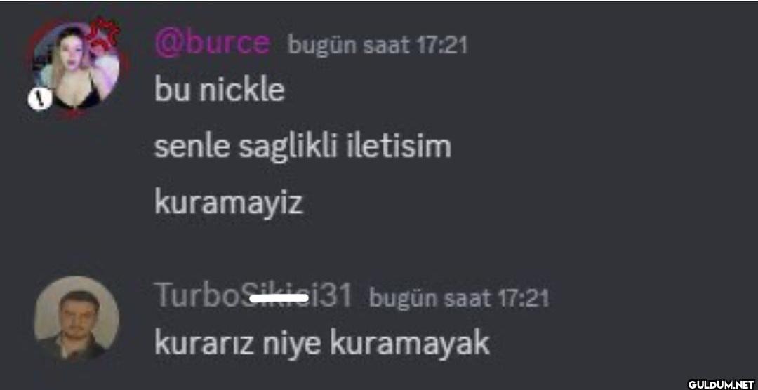 bugün saat 17:21 bu nickle...