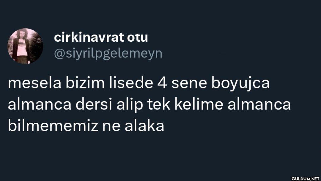 mesela bizim lisede 4 sene...