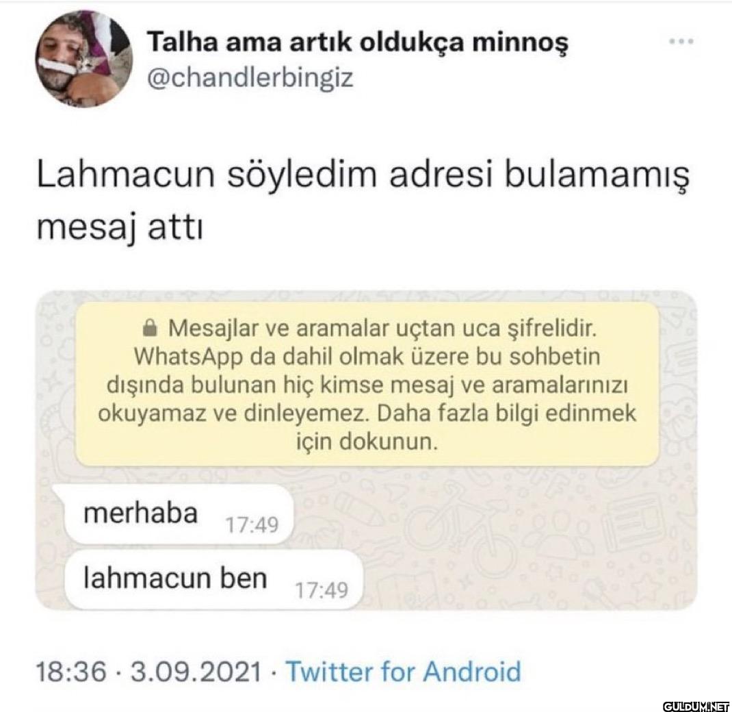 Lahmacun söyledim adresi...