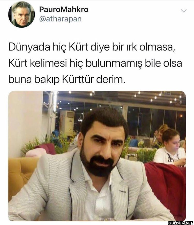 Dünyada hiç Kürt diye bir...