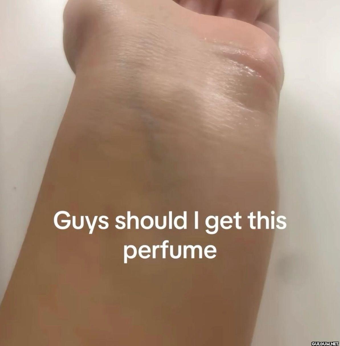 Guys should I get this perfume