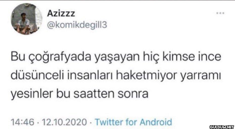 Bu çoğrafyada yaşayan hiç...