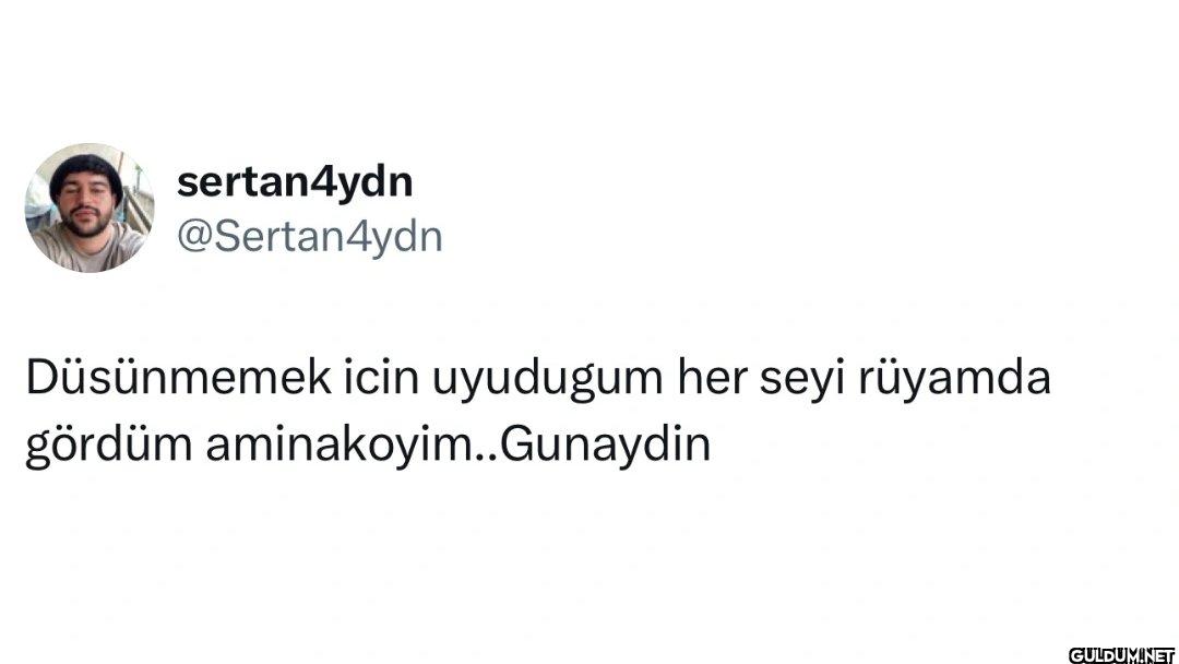 Düsünmemek icin uyudugum...