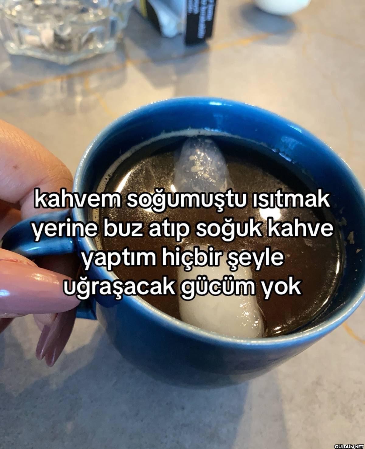 kahvem soğumuştu ısıtmak...