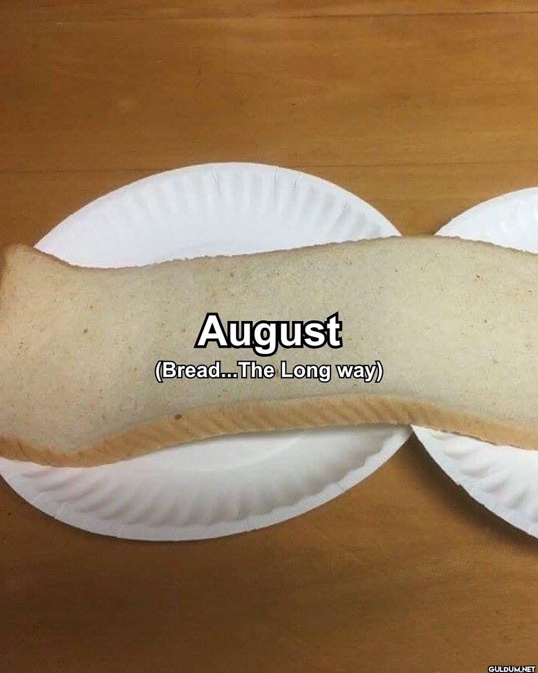 August (Bread... The Long way)