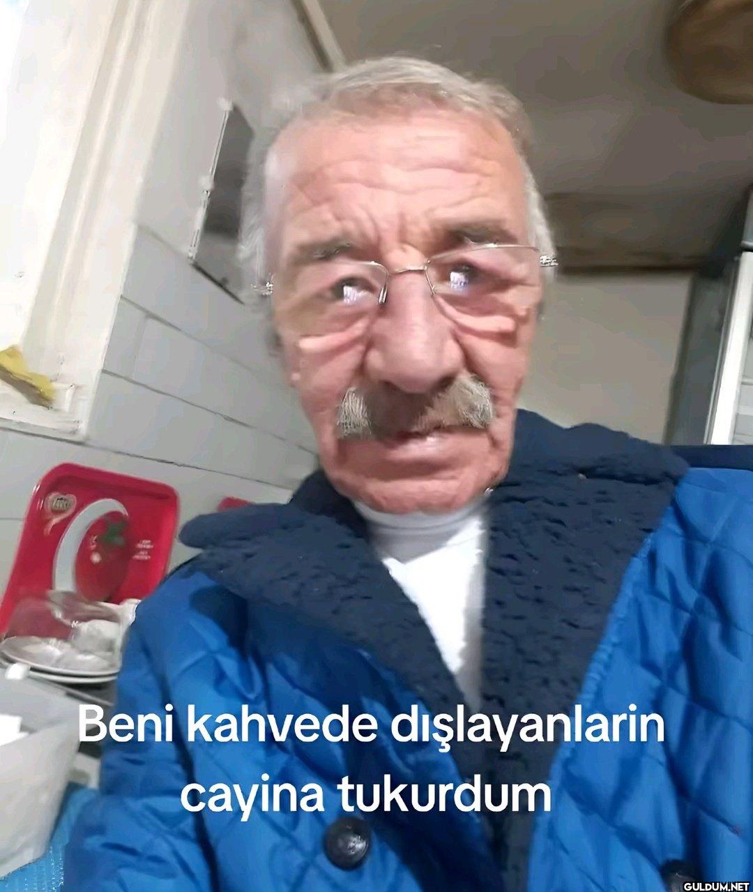 Beni kahvede dışlayanlarin...