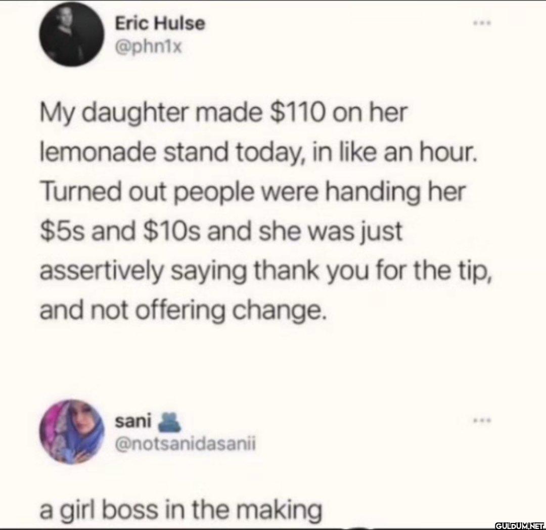 My daughter made $110 on...