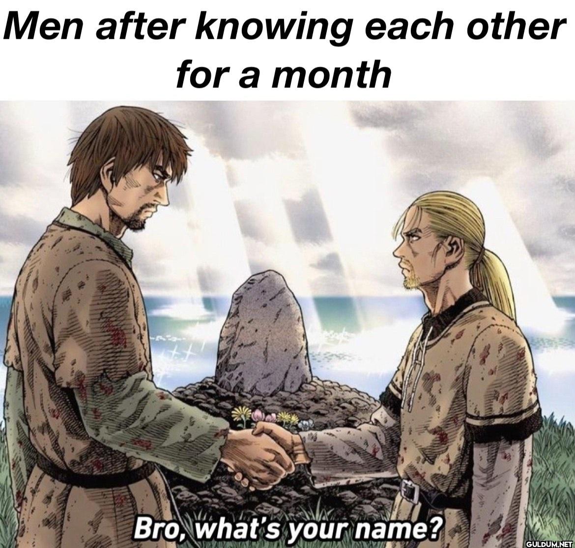 Men after knowing each...