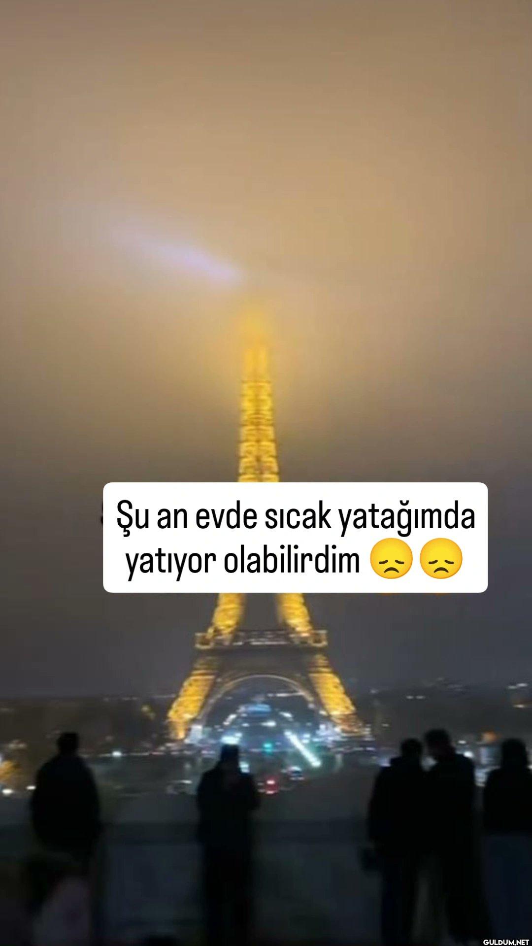 Şu an evde sıcak yatağımda...