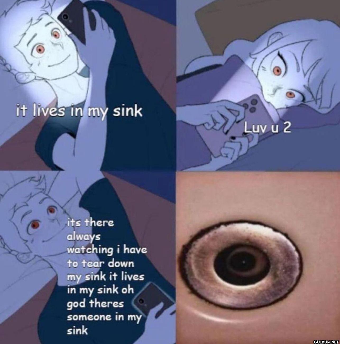 it lives in my sink Luv u...