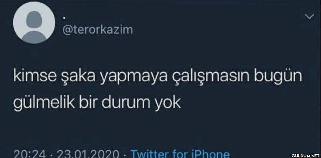 kimse şaka yapmaya...