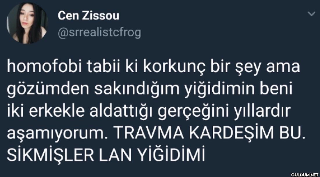 homofobi tabii ki korkunç...