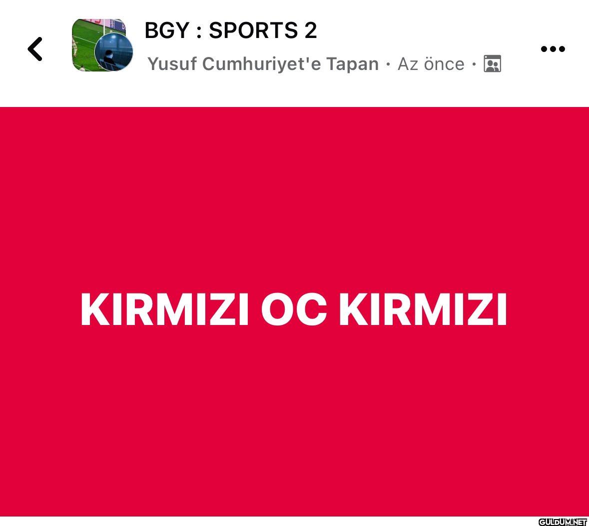 NET KIRMIZIYDI.    BGY...
