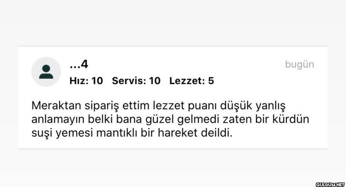 olum beğenmemişsindir ya...