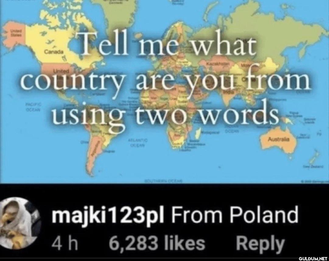 Unded Tell me what country...