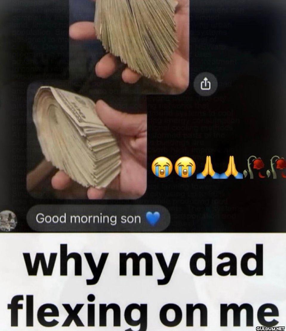 Good morning son why my...