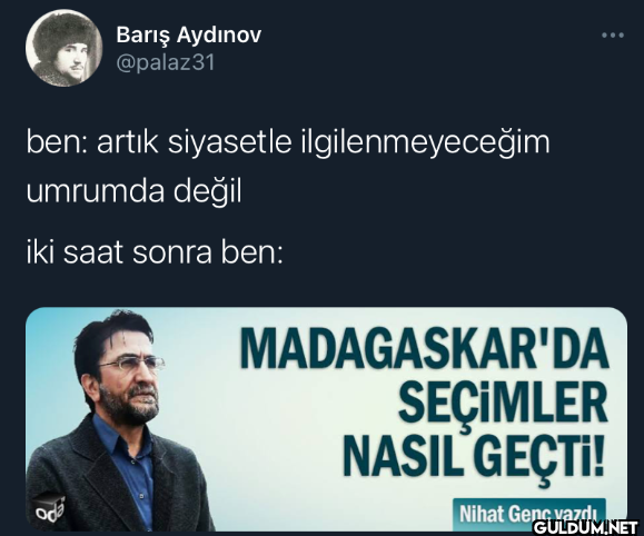 ben: artık siyasetle...