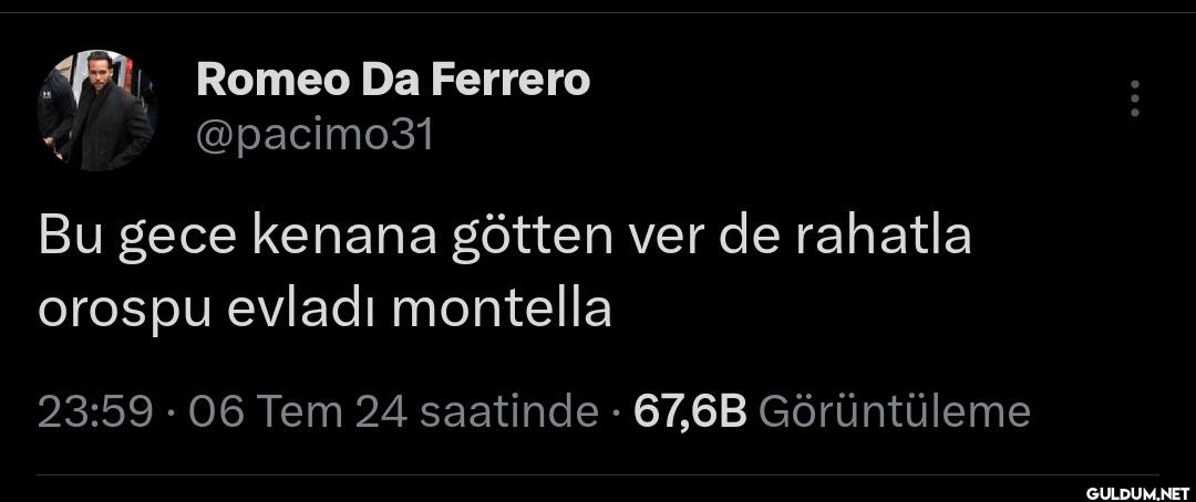 Bu gece kenana götten ver...