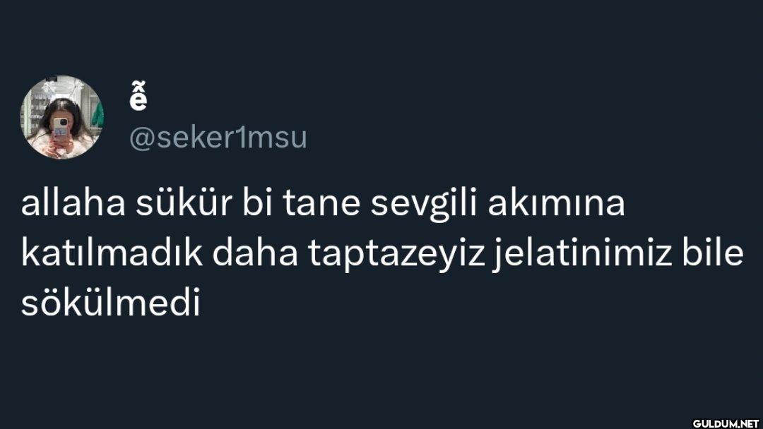 allaha sükür bi tane...