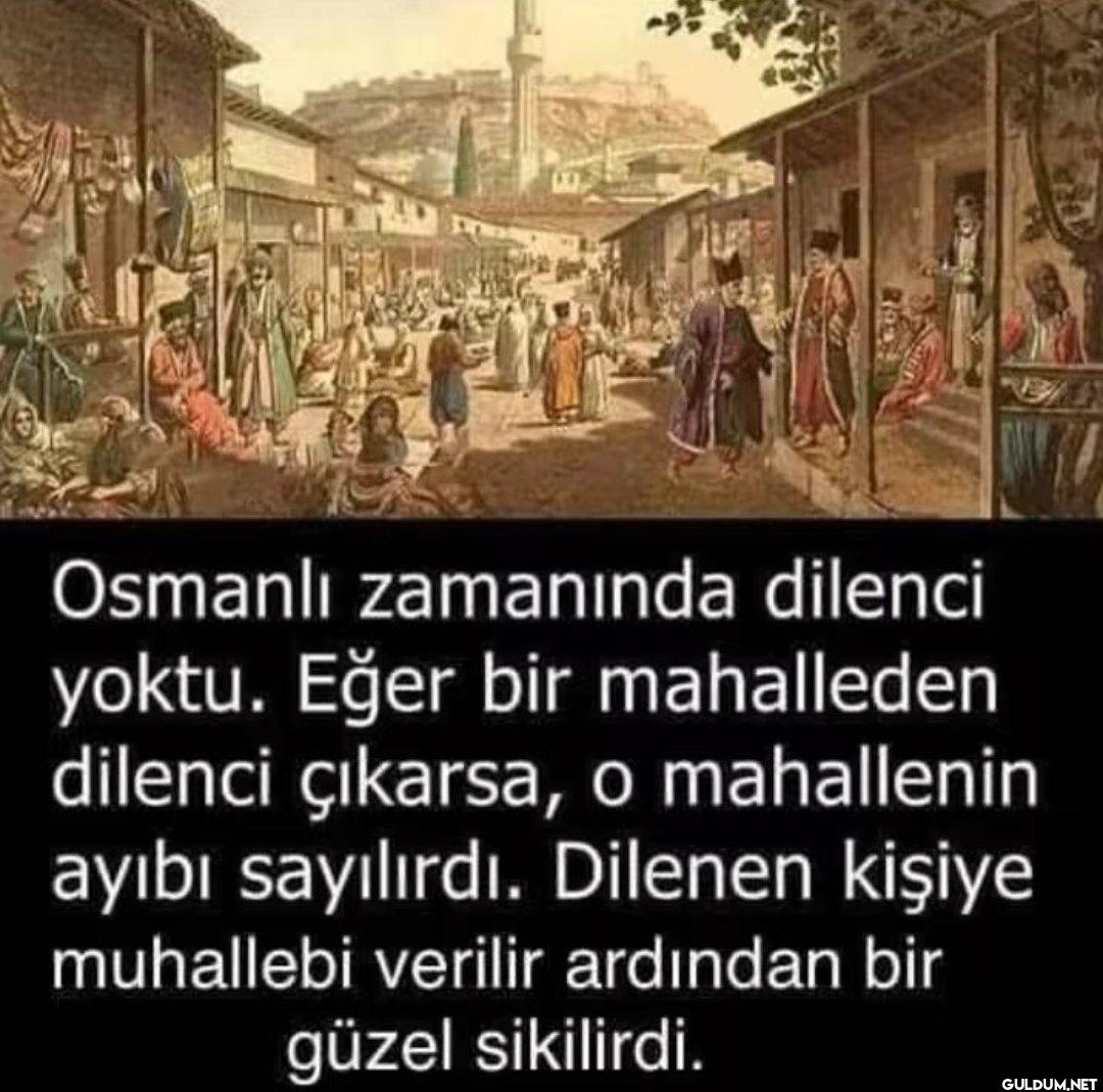 Osmanlı zamanında dilenci...