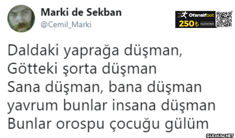 Daldaki yaprağa düşman,...