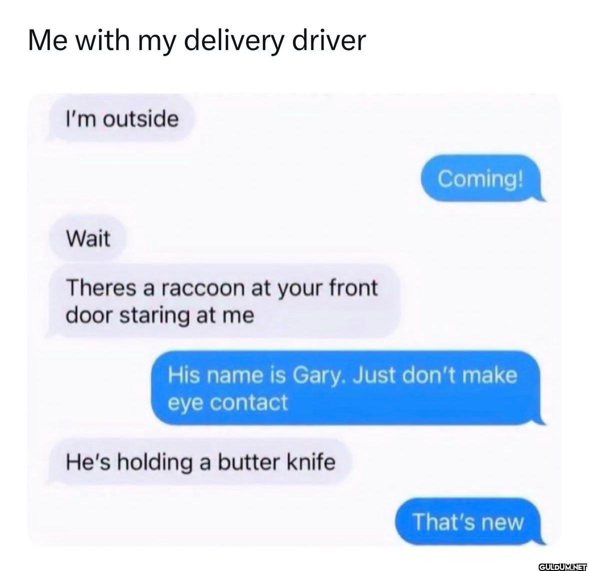 Me with my delivery driver...