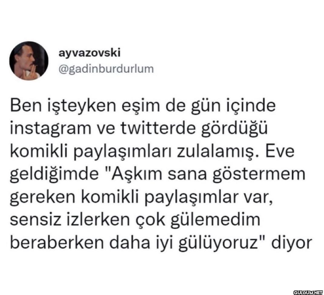 Ben işteyken eşim de gün...