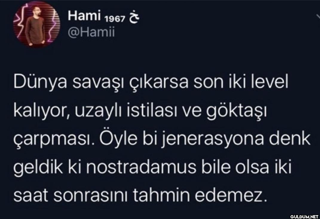Dünya savaşı çıkarsa son...
