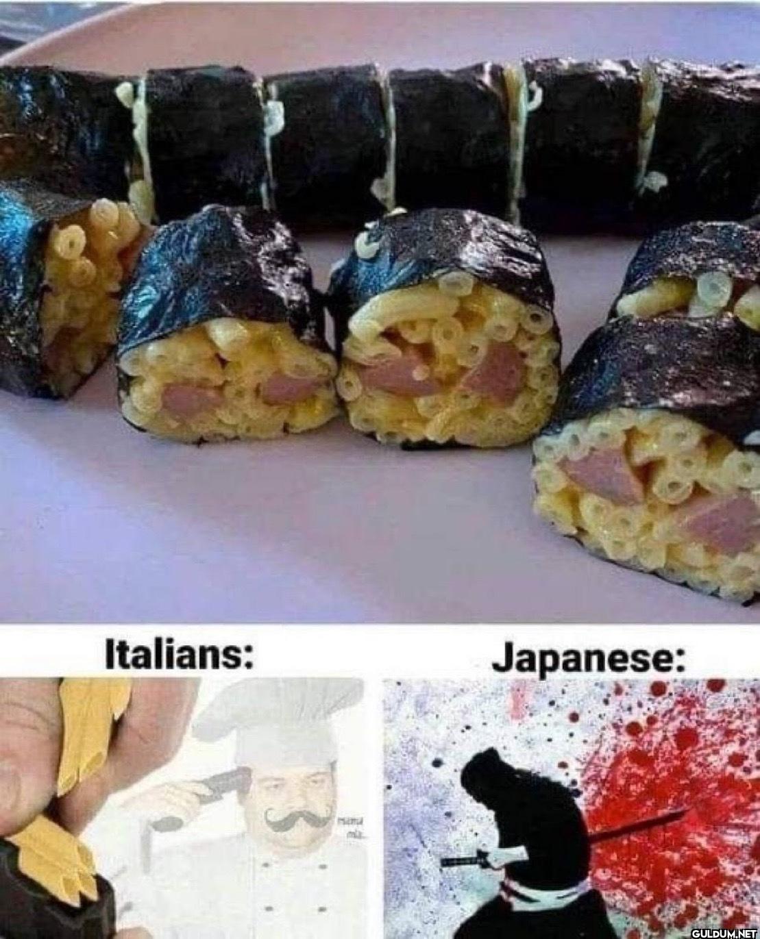 Italians: Japanese: