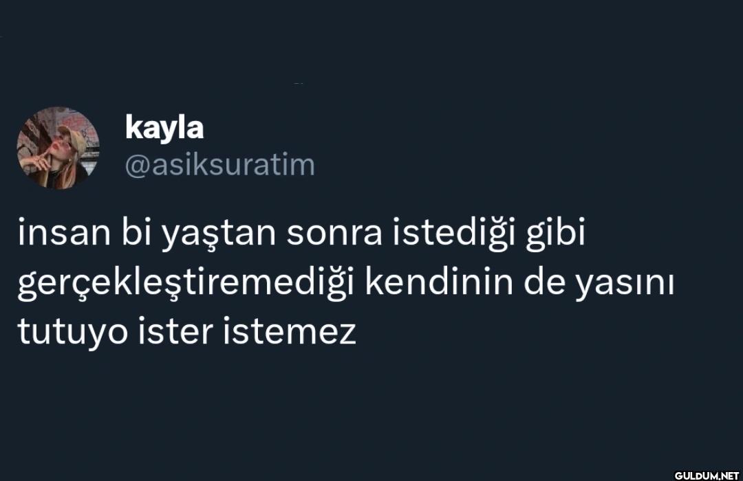 insan bi yaştan sonra...