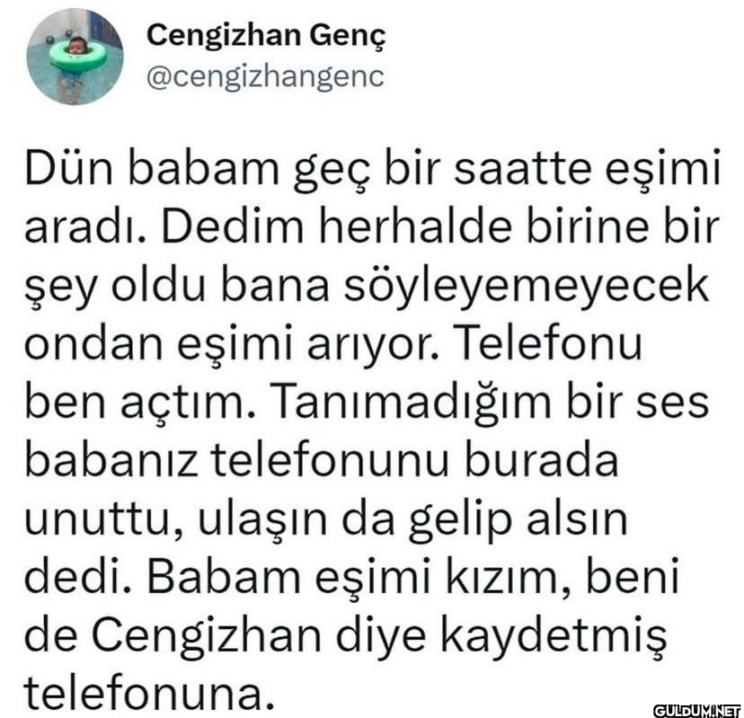 Dün babam geç bir saatte...