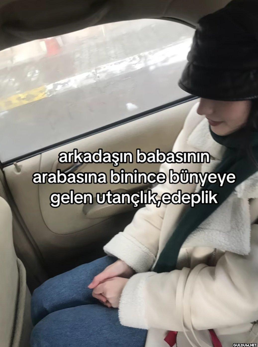 arkadaşın babasının...