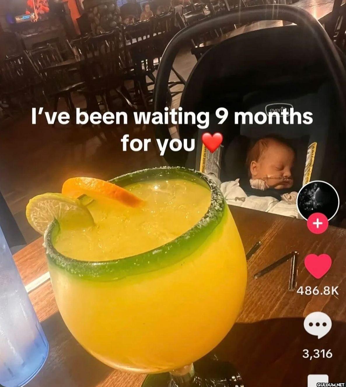 I've been waiting 9 months...