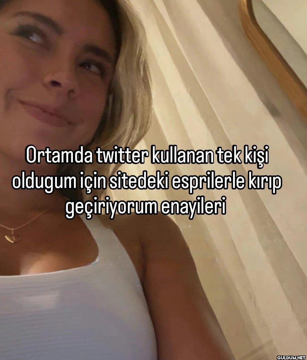 Ortamda twitter kullanan...