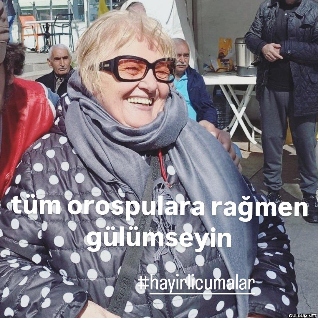 tüm orospulara rağmen g...