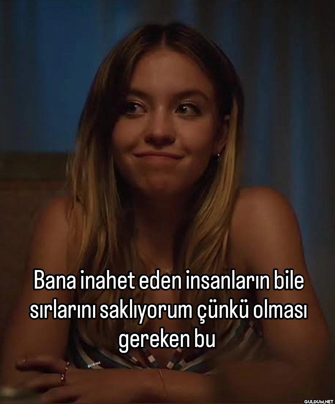 Bana inahet eden...