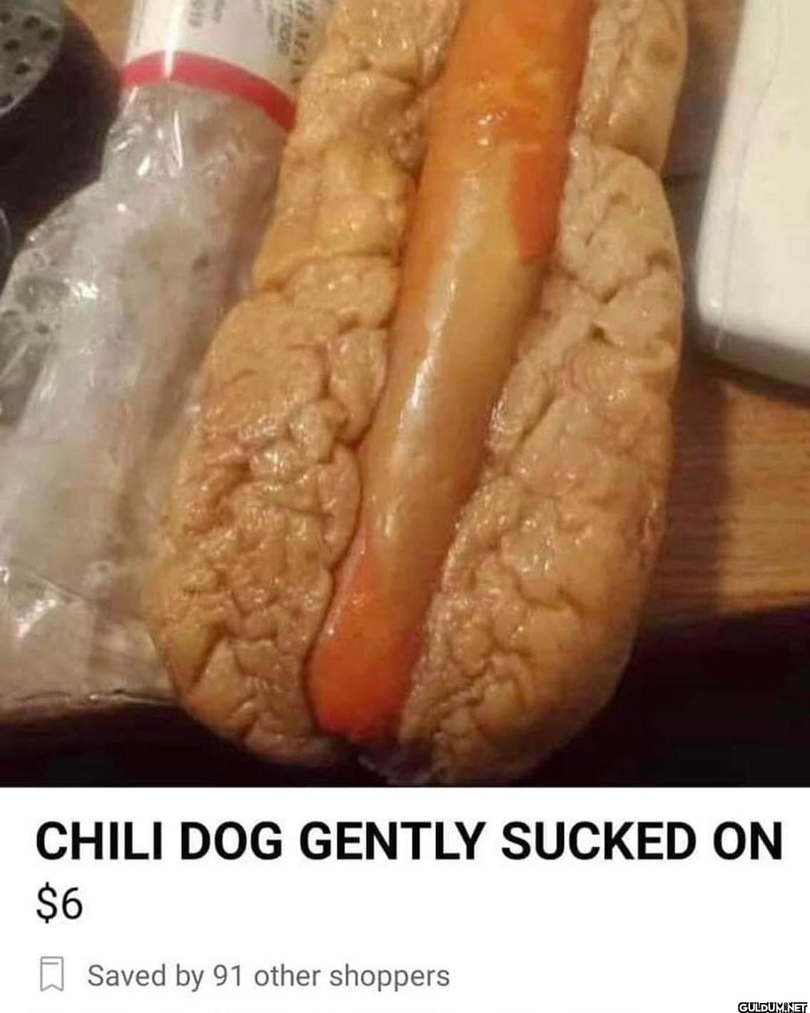1019 CHILI DOG GENTLY...
