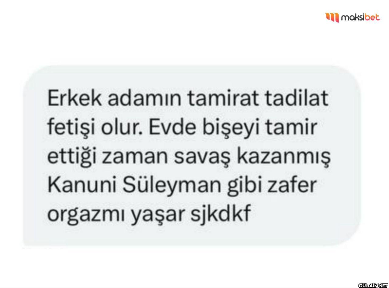 Erkek adamın tamirat...