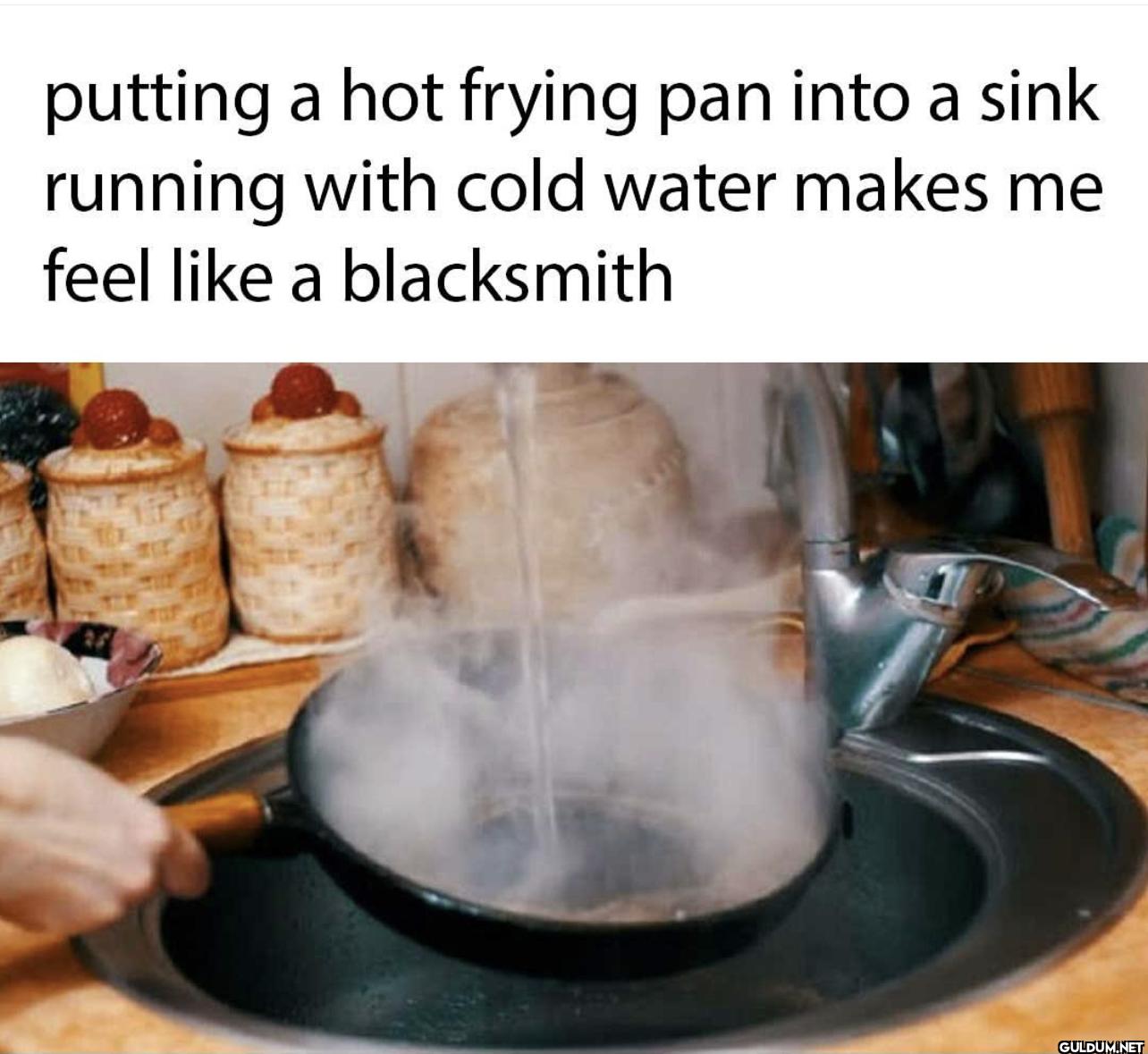 putting a hot frying pan...