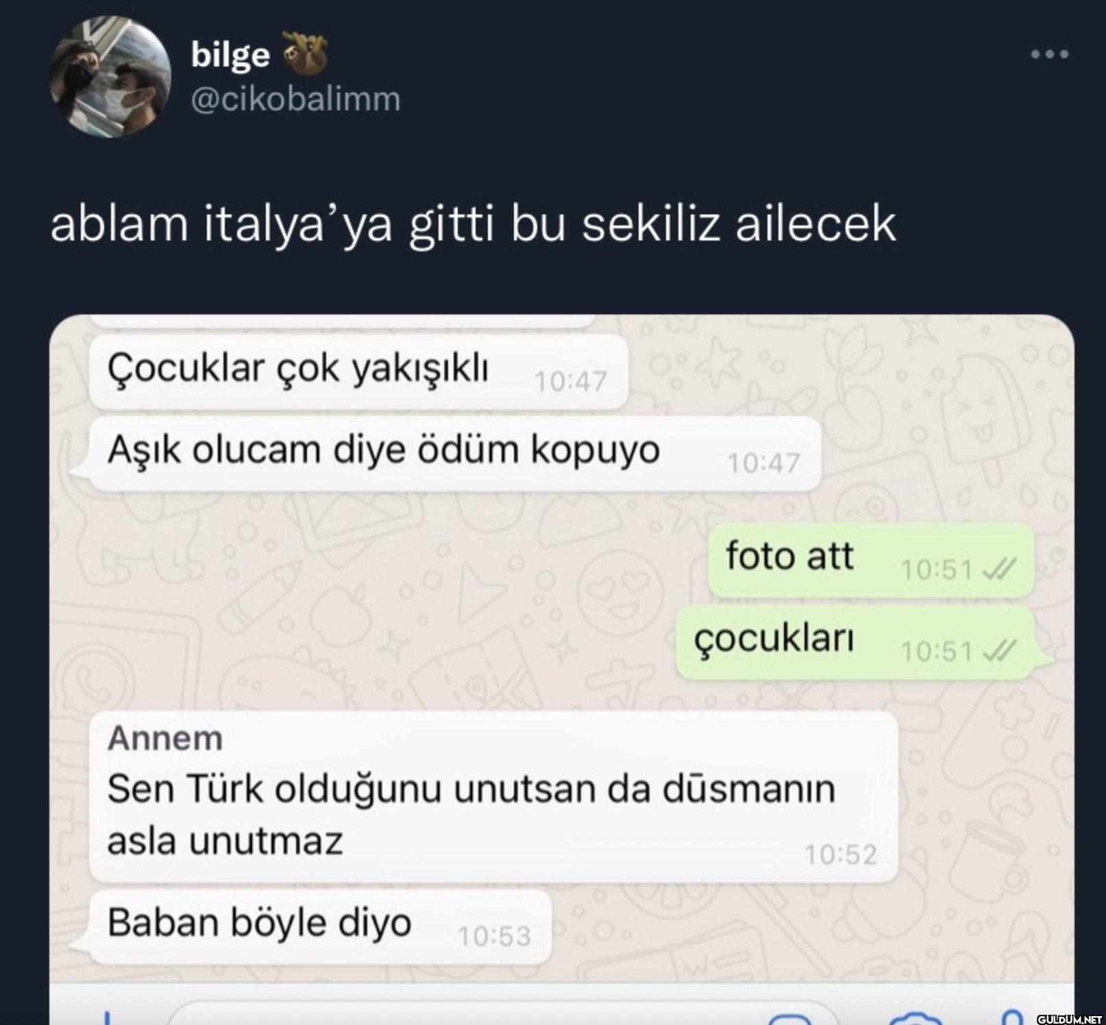 ablam italya'ya gitti bu...