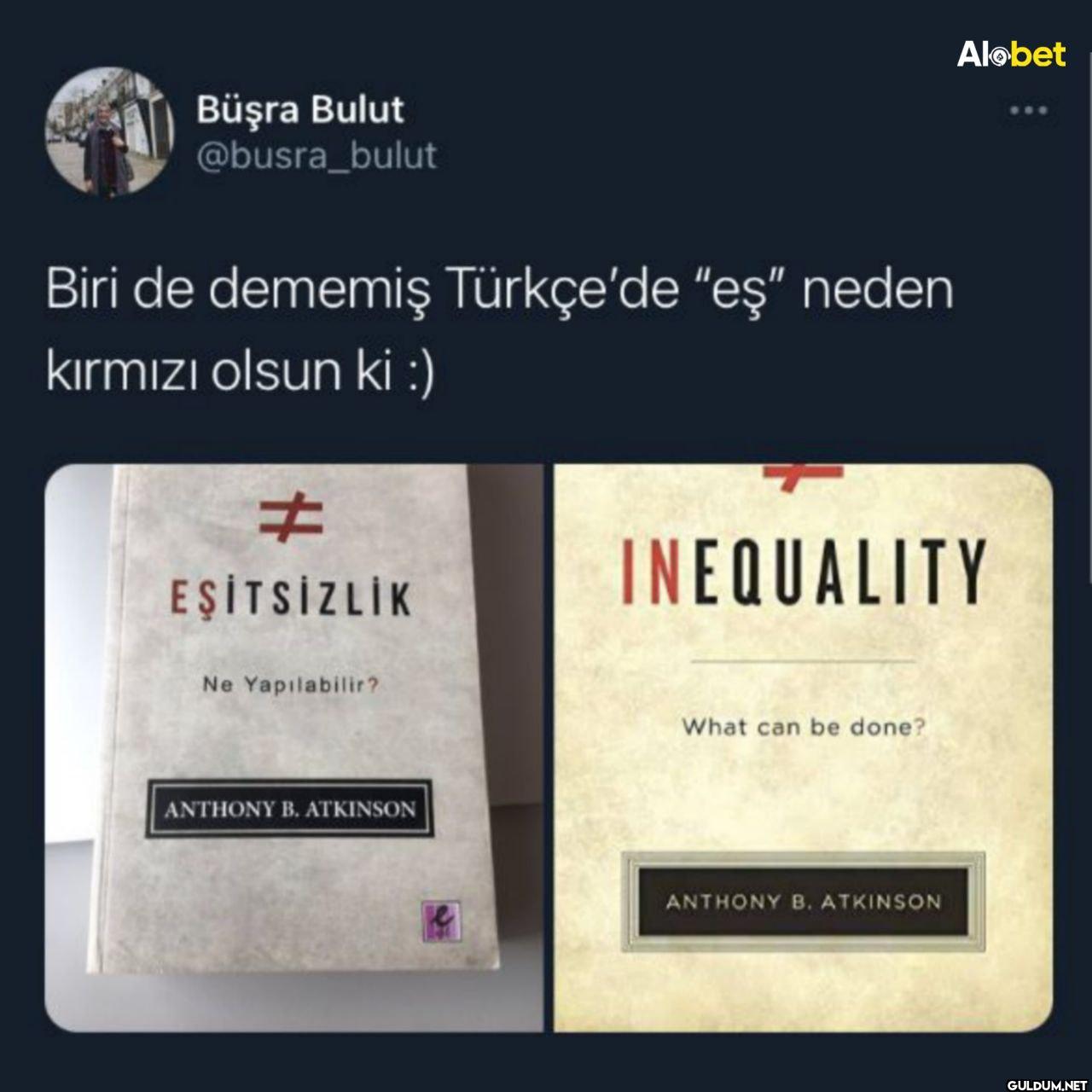 Biri de dememiş Türkçe'de...