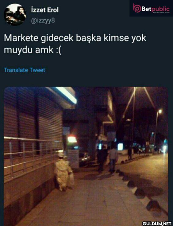 Markete gidecek başka...