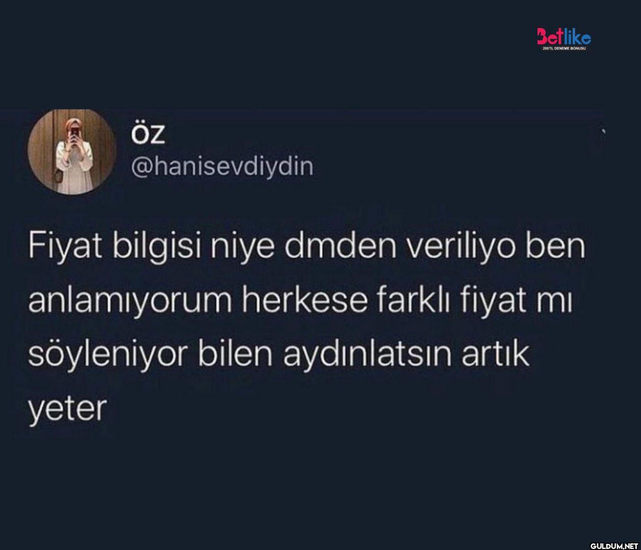 Fiyat bilgisi niye dmden...