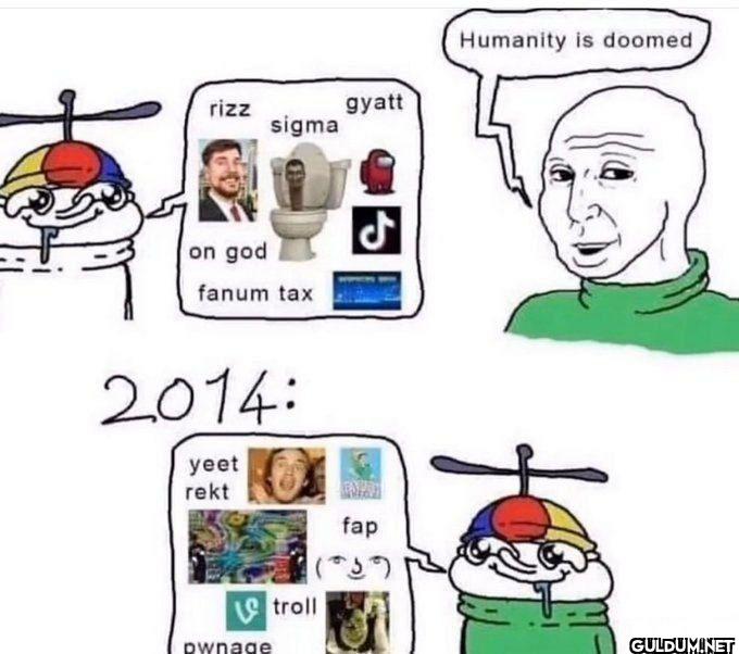 Humanity is doomed rizz...