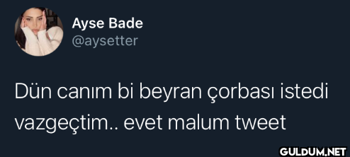 Dün canım bi beyran...