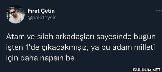 Atam ve silah arkadaşları...