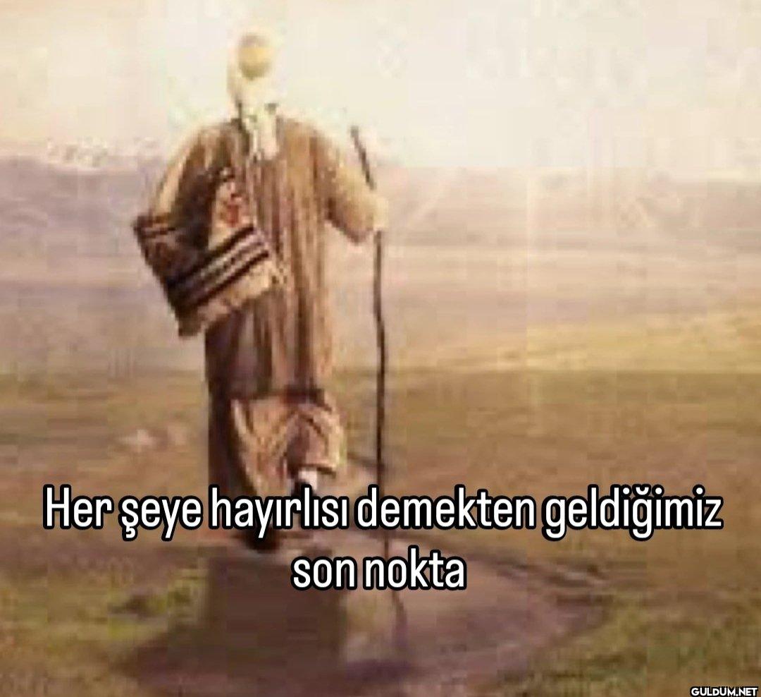 Her şeye hayırlısı...