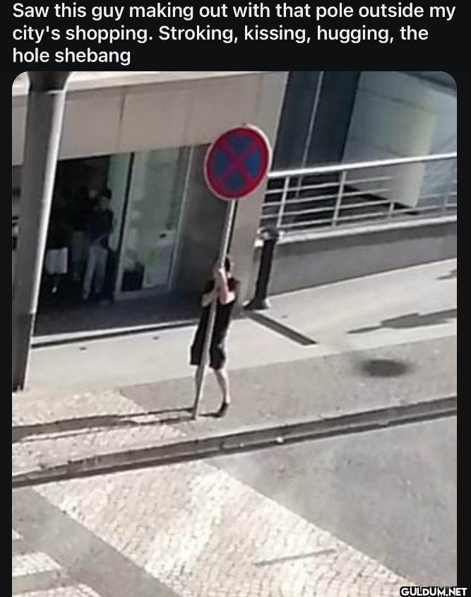 Saw this guy making out...