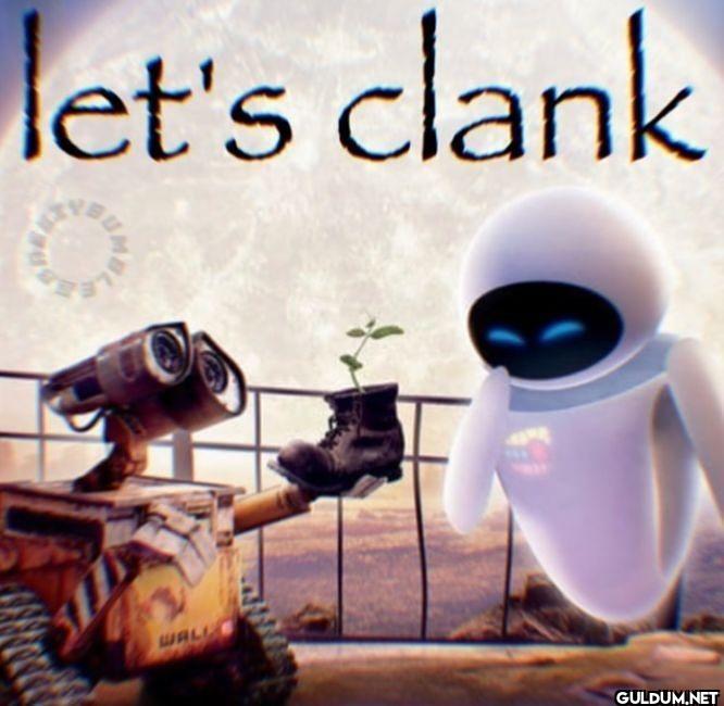 let's clank