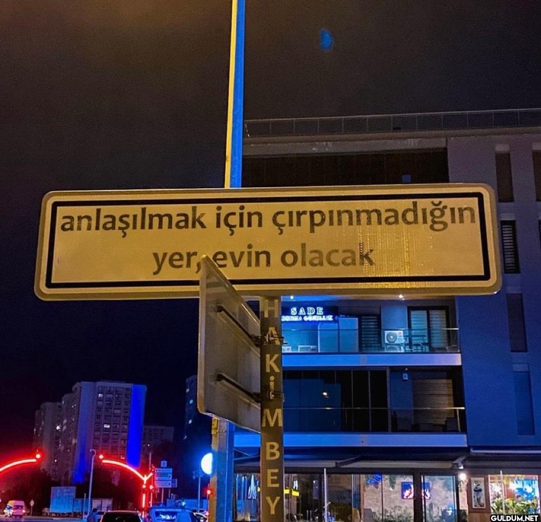 anlaşılmak için...